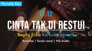 CINTA TAK DI RESTUI - ST12 (AKUSTIK KARAOKE)