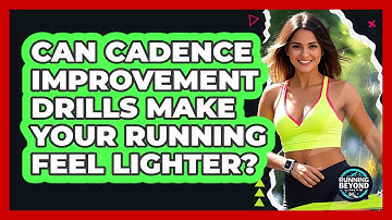 Can Cadence Improvement Drills Make Your Running Feel Lighter? - Running Beyond Limits