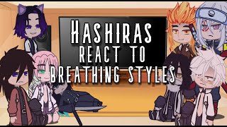 Hashiras React to BREATHING STYLES || Demon Slayer