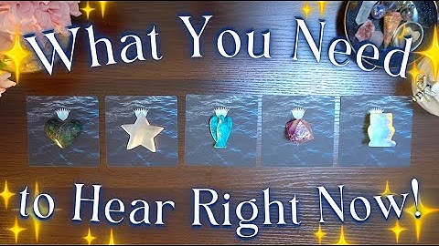 WHAT YOU NEED TO HEAR RIGHT NOW ⭐️ Pick a Card Tarot Reading ✨