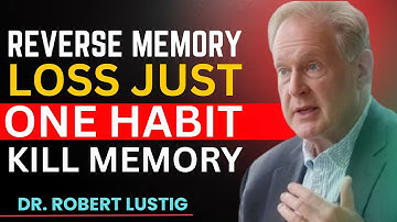THIS COMMON DAILY HABIT DESTROYS YOUR MEMORY AFTER 65 || DR. ROBERT LUSTIG