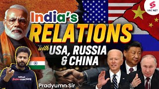 India Relation with USA Russia & China | Indian Foreign Policy | Political Science | Pradyumn Sir screenshot 2