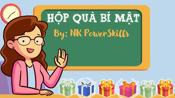 Game powerpoint hay 25| Hộp quà bí mật | Tác giả: NK Powerskills