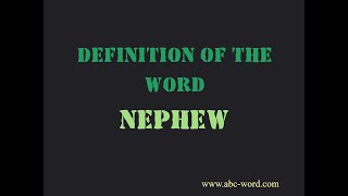 Definition of the word "Nephew"