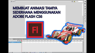 Cara Membuat Animasi Tamiya Sederhana - ADOBE FLASH CS6