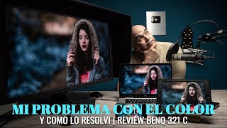 MI PROBLEMA CON EL COLOR | LOGRA COLORES CONSISTENTES PARA DIFERENTES PANTALLAS | REVIEW BENQ SW321C