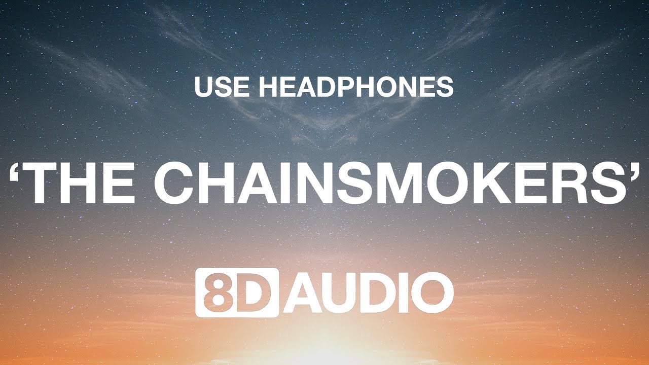 The Chainsmokers Don T Let Me Down 8d Audio Ft Daya Youtube