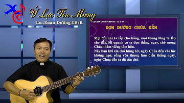 Ý Lực Tin Mừng - Chúa Nhật 2C Mùa Vọng -  DỌN ĐƯỜNG CHÚA ĐẾN (YLTM_CNMV2C)