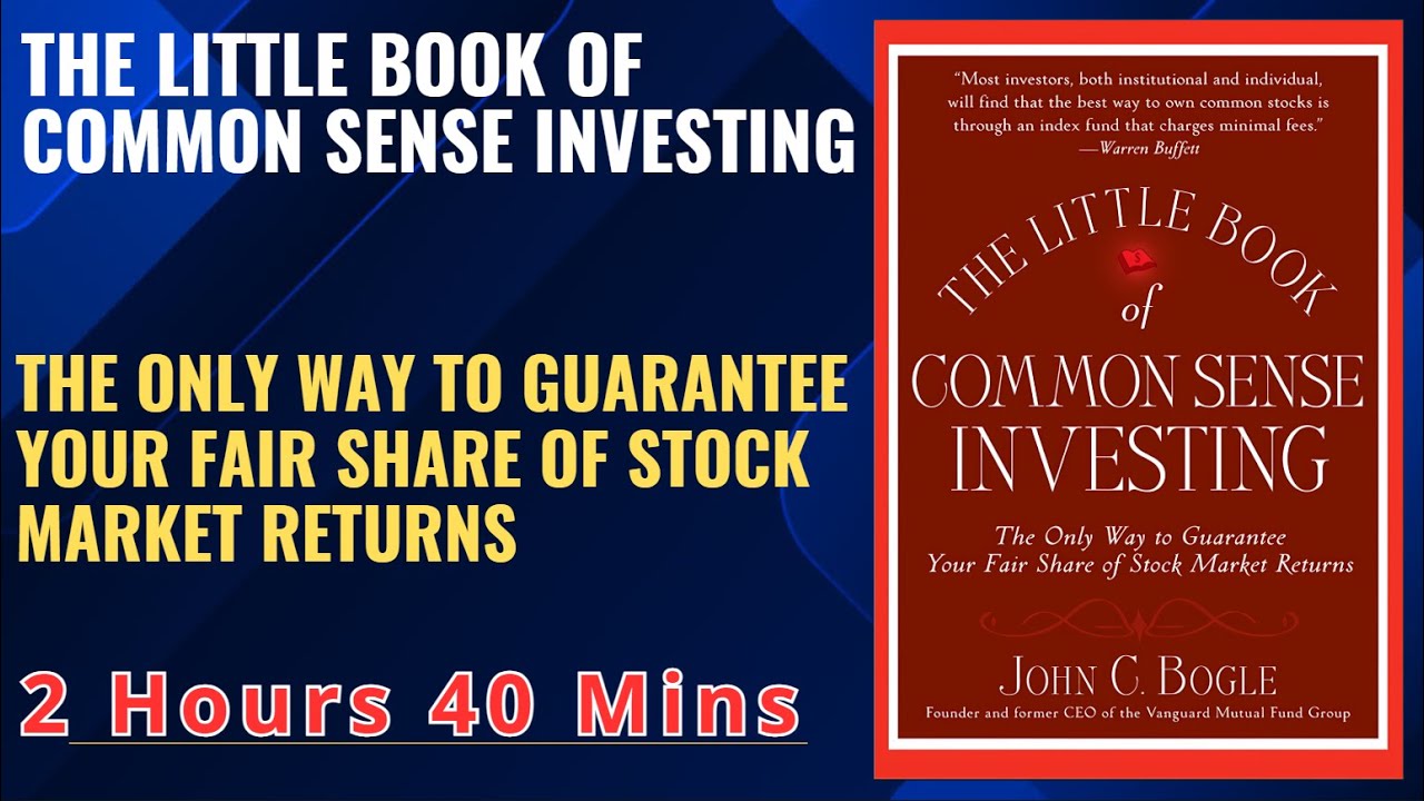 THE LITTLE BOOK of COMMON SENSE INVESTING By JOHN C. BOGLE