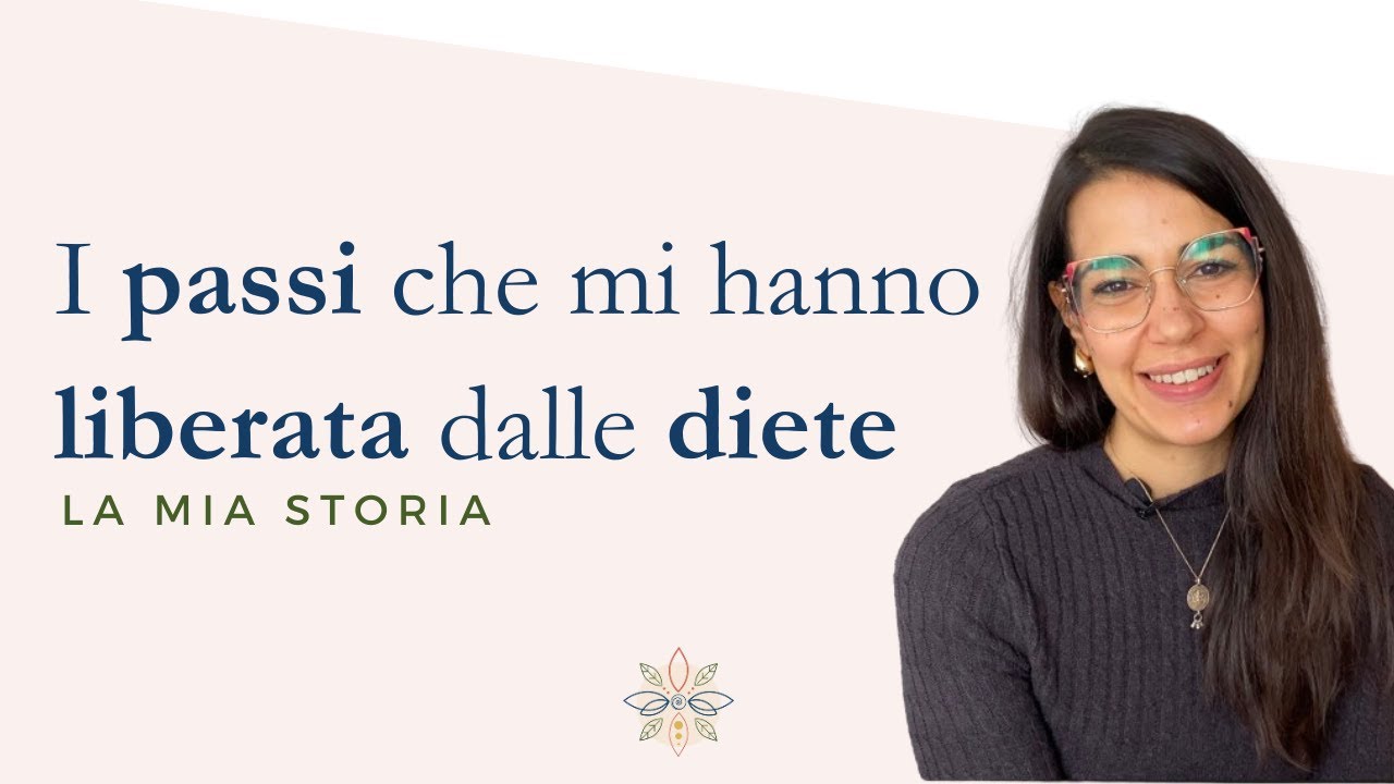 LA MIA STORIA | 5° PARTE ! I passi che mi hanno liberata dalle diete