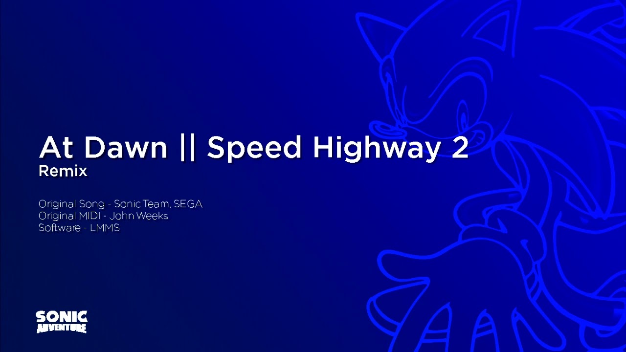 At Dawn...For Speed Highway(Sonic Adventure 1) Remix