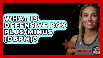 What Is Defensive Box Plus/Minus (DBPM)? - The Basketball Xpert