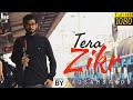 Tera zikr  darsan raval  mse films