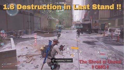 The Division - 1.6 Last Stand Gameplay ! My Build Is Unbelievable !! Truly Melts ! DPS is INSANE !!