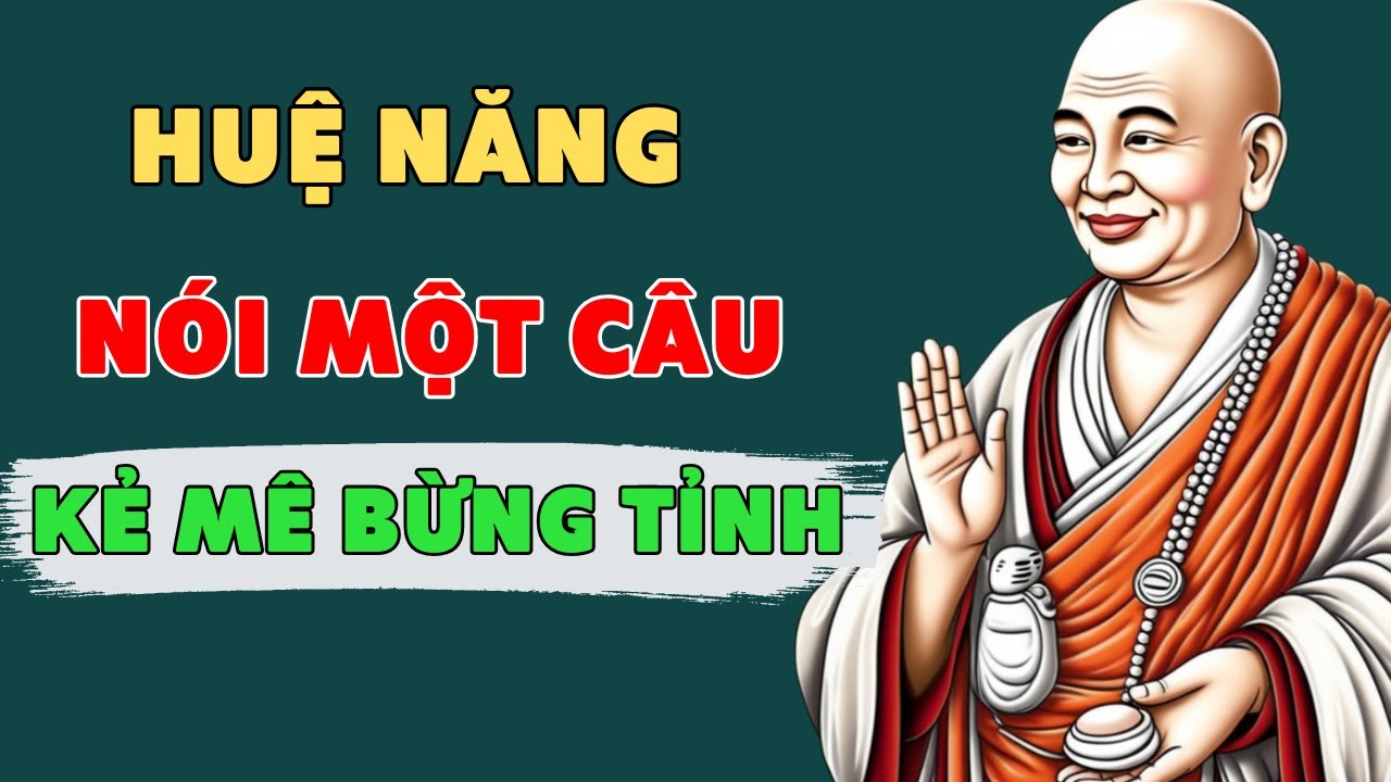 21 LỜI DẠY Của LỤC TỔ HUỆ NĂNG CHẤN ĐỘNG NGÀN NĂM THIỀN SỬ | Lời Phật Dạy