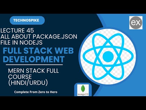 Lecture 45 | Mastering Full Stack Web Development: All About Package.json in Node.js | 2025