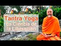 Tantra Yoga, La Ciencia de la Liberación