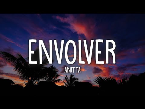 Anitta - Envolver (Letra / Lyrics)