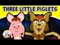 Three little piglets  english fairy tales  bedtime stories  english cartoon for kids