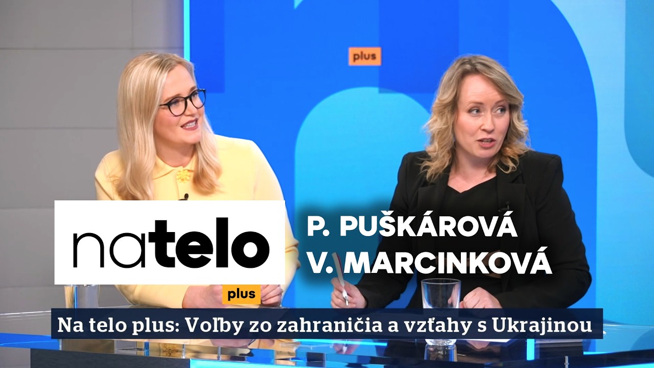 Voľby zo zahraničia a vzťahy s Ukrajinou | Na telo PLUS