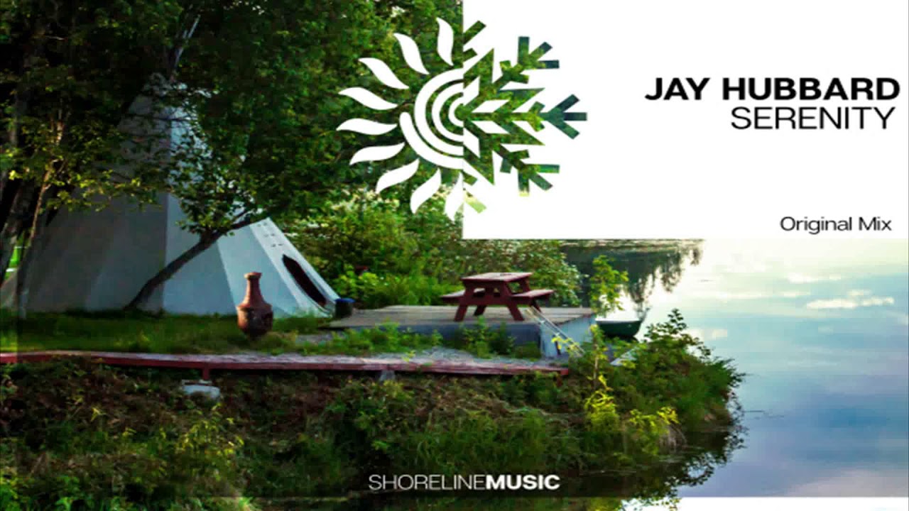 Jay Hubbard - Serenity (Original Mix) [Shoreline Music]
