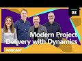 S1 Ep2: Modern Project Delivery | Tecman Talks Dynamics Podcast Series 1