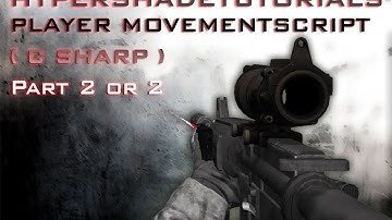 019-HyperShadeTutorials - Unity 3D FPS Player Movement Script (C Sharp) Part 2 of 2