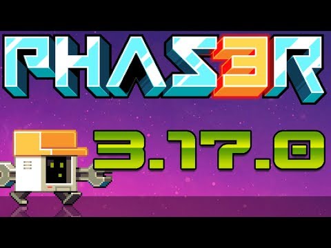 Phaser 3.17.0 Released