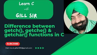 Difference between getch(), getche() & getchar() functions in C by Satpal Singh Gill