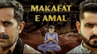 Makafat E Amal | Waqt Badalta Hai | Ateeb Shah