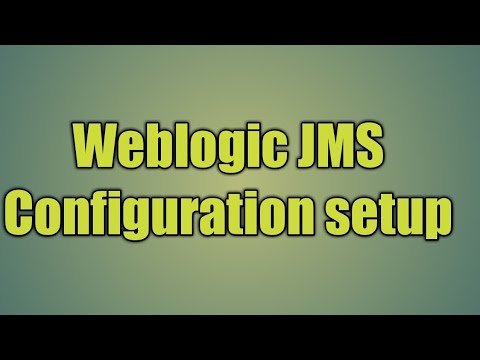 11.Weblogic JMS Configuration