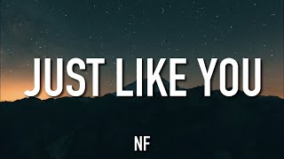 NF - JUST LIKE YOU (Lyrics)