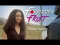 Forbidden Fruit 2: Second Bite | Official Trailer | Urban Thriller Now Streaming