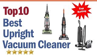 Best Upright Vacuum Cleaners 2020?Top 10 Best Upright Vacuum Cleaner