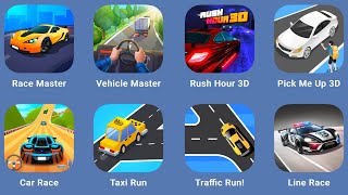 Race Master,Vehicle Master,Rush Hour 3D,Pick Me Up 3D,Car Race,Taxi Run,Traffic Run!,Line Race screenshot 4