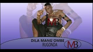 DILA Mang'ombe  Rugonda (official Audio)
