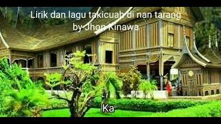 Download lagu Lirik Dan Lagu Takicuah Di Nan Tarang By  Jhon Kinawa mp3