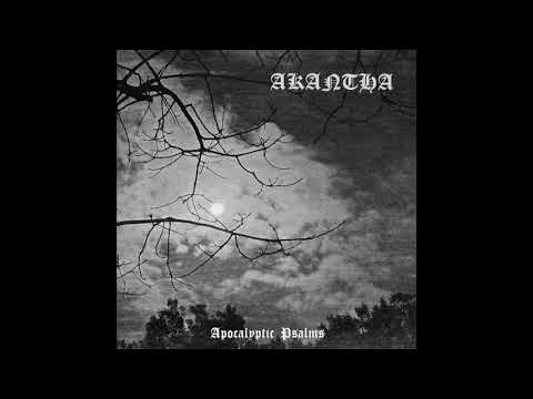 Akantha - Apocalyptic Psalms (Full-length : 2018) Black Metal From Greece