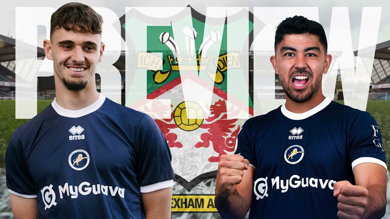PREVIEW- MILLWALL V WREXHAM “HAS THE PENNY DROPPED?!” 