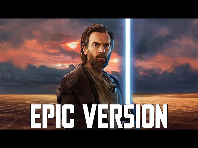 Star Wars: The Force Theme x Main Theme | EPIC VERSION (Kenobi Tribute) class=