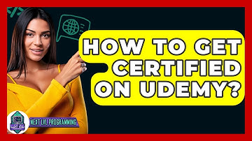 How To Get Certified On Udemy? - Next LVL Programming