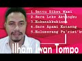 KOLEKSI LAGU TERBAIK - ILHAM IWAN TOMPO ( Makassar )