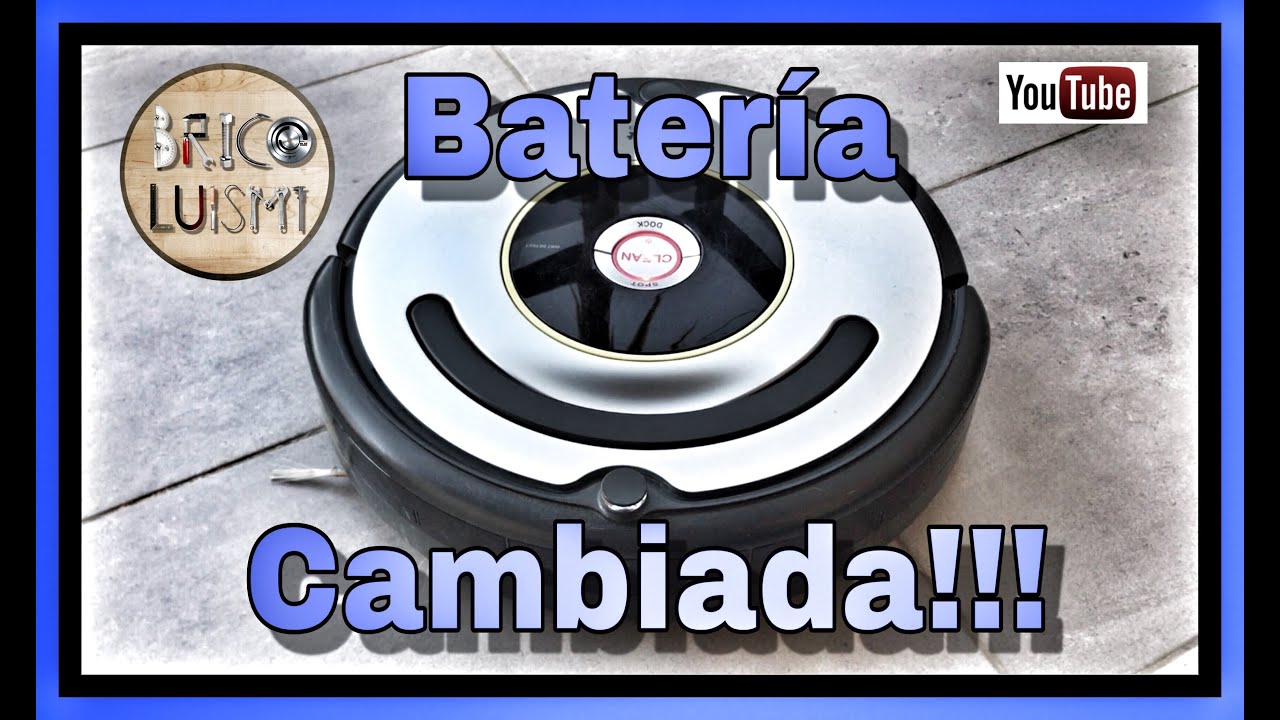 🔊Como CAMBIAR BATERIA🔋 ROOMBA 600 (MUY FACIL) mas MANTENIMIENTO integral  