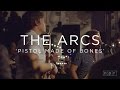 The Arcs: Pistol Made of Bones | NPR MUSIC FRONT ROW