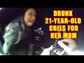 Unlicensed and Drunk 21-Year-Old Cries for Her Mommy