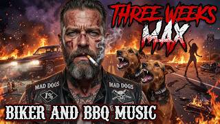 Three Weeks Max - Outlaw Biker Music - Biker and BBQ