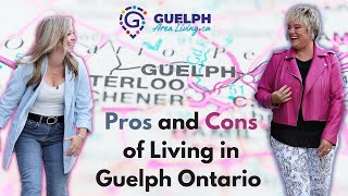 Pros and Cons of Living in Guelph Ontario