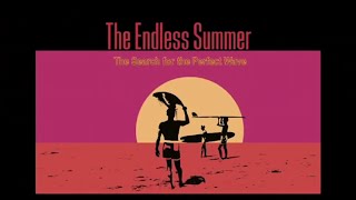 The Endless Summer "Trailer"