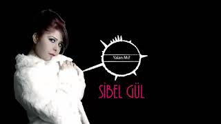 Sibel Gül - Yalan Mı Resimi