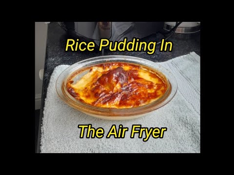 Can You Cook Rice Pudding In An Air Fryer